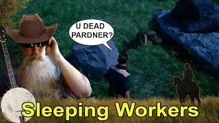 Sleeping Workers - Frontier Legends KS Demo 11