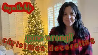 Decorating for Christmas Gone Wrong! | day in the life vlog | Katie LeBlanc