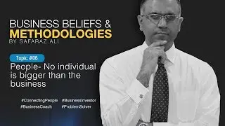 A conversation with Safaraz Ali: No individual is bigger than the business