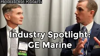 Proceedings Podcast: GE Marine at SNA