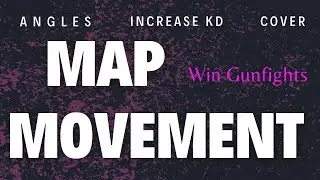 Map Movement - Play like an FPS Pro !! Win Gunfights and Improve KD Tips and Tricks !!