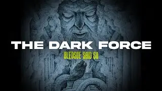 Episode 230: The Dark Force | Bledsoe Said So