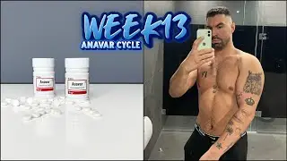 WEEK 13 ANAVAR ONLY CYCLE (BEFORE VS. AFTER TAKING ANAVAR + PHYSIQUE UPDATE)
