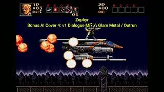 [Bonus] Contra: Hard Corps - Zephyr [AI Cover 4: v1 Dialogue Mix] \\ Glam Metal / Outrun