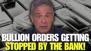 URGENT: Banks Are Quietly BLOCKING Gold & Silver Orders - This Isn't Normal!