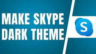 How To Make Skype Dark | Dark Theme For Skype ✅ Tutorial