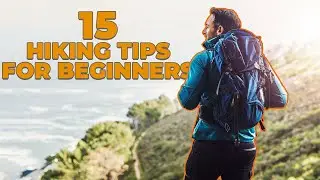 15 Hiking Tips For Beginners | Hiking 101