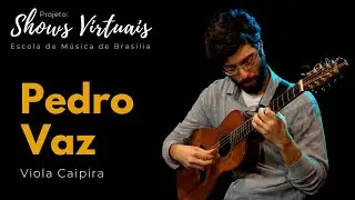 Shows Virtuais da EMB - Pedro Vaz ( viola caipira )
