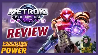 Metroid Prime 4: Beyond Review - Podcasting With Power: A Nintendo Podcast