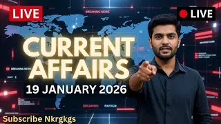 🔥 Current Affairs 19 January 2026 | Live Daily News Analysis | Exams Special