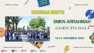 KUNJUNGAN INDUSTRI SMK ARRAHMAH PAPAR GOES TO BALI (2025) by ferrari tour & travel kediri