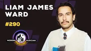 Liam James Ward: From Tastemaker to Trailblazer&mdash;Winning Music Marketing Tactics | MM Podcast #290