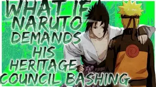what if Naruto demands his heritage council bashing