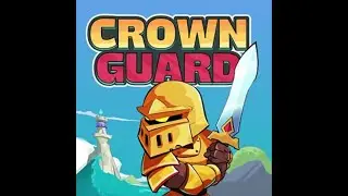 Crown Guard Walkthrough