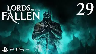 Lords of the Fallen: Let's Play - Part 29: Iron Wayfarer