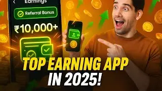 Top Earning App 2025 | Refer and Earn Unlimited Income without Investment 