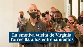 La emotiva vuelta a los entrenamientos de Virginia Torrecilla con el Atlético de Madrid