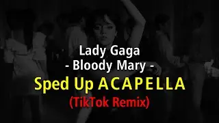 Lady Gaga - Bloody Mary (Sped Up 