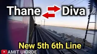 Thane ⏩ Diva 5th & 6th Line || AMIT UK