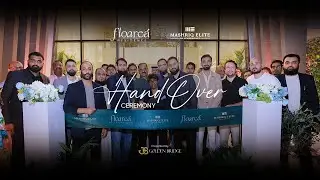 Handover Ceremony | Floarea Residence | By Mashriq Elite Presented by Golden Bridge