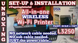 HOW TO SET-UP EPSON L3250 Wi-Fi PRINTER || UNBOXING || TAGALOG