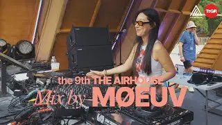 MØEUV : the 9th THE AIR HOUSE 2024 x TTGR