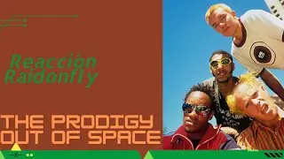 The Prodigy (Reacci&oacute;n) Out Of Space