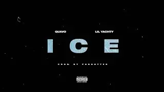 Quavo - ICE (feat. Lil Yachty) [Prod. By Forgotten]