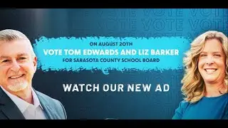 Vote Tom Edwards and Liz Barker on August 20th
