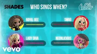 L.O.L. Surprise! - Shades (Official Who Sings When?)