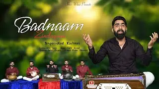 Badnaam Zindagani | Abid Kashmiri | Idris Wani | #music 