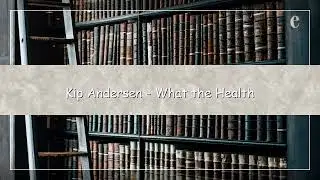 What the Health by Kip Andersen | English Audiobook