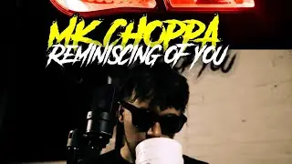 MK Choppa - Reminiscing Of You (Shot By JPProductions)