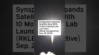 Synspective Expands Satellite Deal With 10 More Rocket Lab Launches #RKLB #RocketLab #Synspective