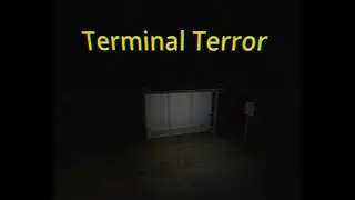 Terminal Terror (Horror Game)
