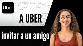 C&oacute;mo invitar a un amigo a Uber