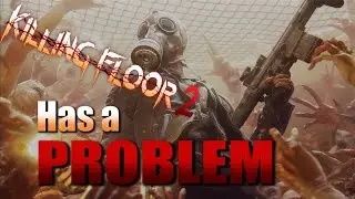 Tripwire Be Trippin | Killing Floor 2 Review/Rant