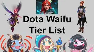 A Waifu Tier List For Dota 2