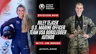 Athlete Builder Ep. 119. From Athlete To Officer: The story of Riley Tercel