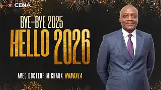 BYE BYE 2025 HELLO 2026 / DR. MICHAUX MUNDALA