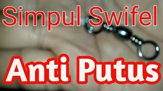 Simpul Swivel Anti Putus