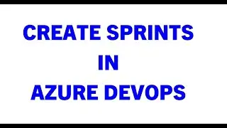 Azure DevOps || How to create a sprint