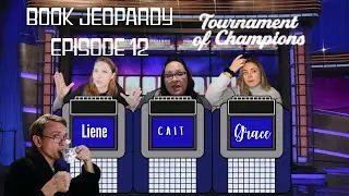 Book Jeopardy Ep. 12! | Tournament of Champions | Liene vs. Cait vs. Grace