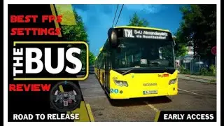 The Bus Tutorial Gameplay FPS issues Resolution Best Settings G29 Driving Wheel