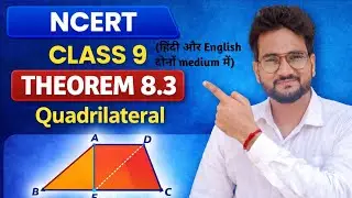 Ncert class 9 theorem 8.3 #ncert quadrilaterals class 9 #cbse #ajeetverma #Class9Maths