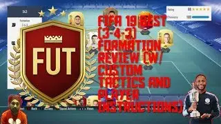 FIFA 19 BEST (3-4-3) FORMATION REVIEW (W/CUSTOM TACTICS AND PLAYER INSTRUCTIONS)