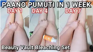 PAANO AKO PUMUTI IN JUST 1 WEEK | EFFECTIVE AND AFFORDABLE | BEAUTY VAULT BLEACHING SET REVIEW