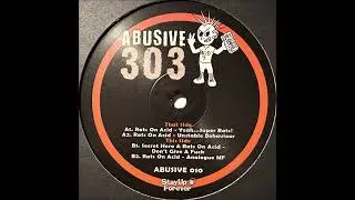 Abusive 303 10 - Secret Hero & Rats On Acid - Don't Give A Fuck