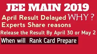 JEE Main 2019 Result: April results delayed, experts share reasons
