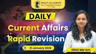 31 January 2026 | Daily Current Affairs Rapid Revision | UPSC MPPSC | Rao&rsquo;s Academy